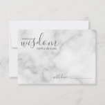 Classy Marble Modern Script Wedding Advieskaart<br><div class="desc">Voeg een persoonlijke aanraking aan uw bruiloft toe met een modern manuscript trouwadvies en wenst kaart. Deze advieskaart bevat de titel 'Woorden van wijsheid' met details in grijs script en sans serif font style on white marble background. Ideaal voor bruiloft,  baby shower,  verjaardagsfeest,  vrijgezellenfeest,  bachelorette en alle speciale gelegenheden.</div>