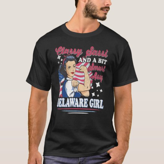 Classy Sassi en een beetje Smart Assi Delaware Gir T-shirt (Voorkant)