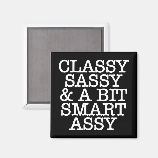 Classy Sassy & A Bit Smart Assy Magnet (Voorkant / Achterkant)