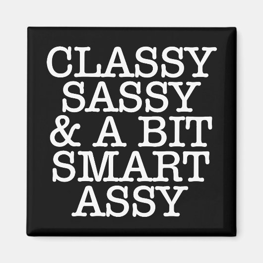 Classy Sassy & A Bit Smart Assy Magnet (Voorkant)