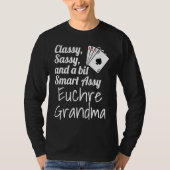 Classy Sassy And A Bit Smart Assy Euchre Grandma   T-shirt (Voorkant)