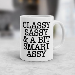 Classy Sassy and a Bit Smart Assy Funny Mug Koffiemok