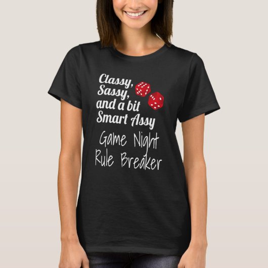 Classy Sassy And A Bit Smart Assy Game Night Rule  T-shirt (Voorkant)