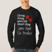 Classy Sassy And A Bit Smart Assy Game Night Rule T-shirt (Voorkant)