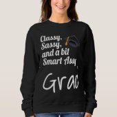 Classy Sassy And A Bit Smart Assy Grad Graduate Gr Trui (Voorkant)