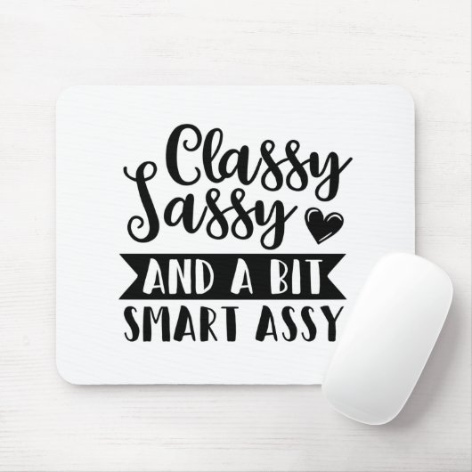 classy sassy and a bit smart assy muismat (Met muis)