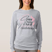 Classy Sassy Betrouwbaarheid Vrouwen met lange hoe T-shirt (Voorkant)