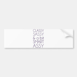 Classy Sassy en Bit Smart Assy Bumpersticker