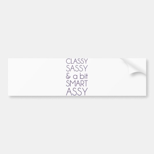 Classy Sassy en Bit Smart Assy Bumpersticker (Voorkant)