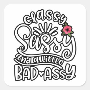 Classy Sassy en een beetje slechte vrouw-meisjes-a Vierkante Sticker