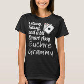 Classy Sassy en een beetje slim Assy Euchre Grammy T-shirt (Voorkant)