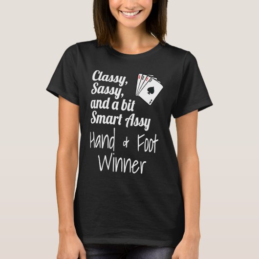 Classy Sassy en een beetje Smart Assy Hand & Foot  T-shirt (Voorkant)