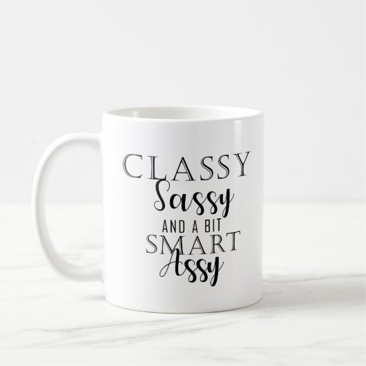 Classy, Sassy en een beetje Smart Assy Koffiemok (Links)