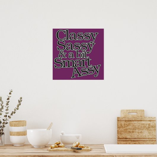 Classy Sassy en een beetje Smart Assy Poster (Keuken)