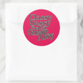 Classy Sassy en een beetje Smart Assy Ronde Sticker (Tas)