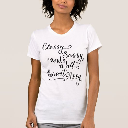 Classy Sassy en een beetje Smart Assy T-shirt (Voorkant)