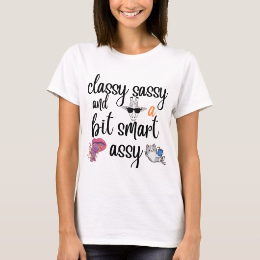 Classy Sassy en een beetje smart assy Trendy Funny T-shirt (Voorkant)