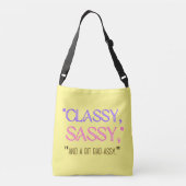 "Classy, sassy, en een beetje stout." Crossbody Tas (Achterkant)