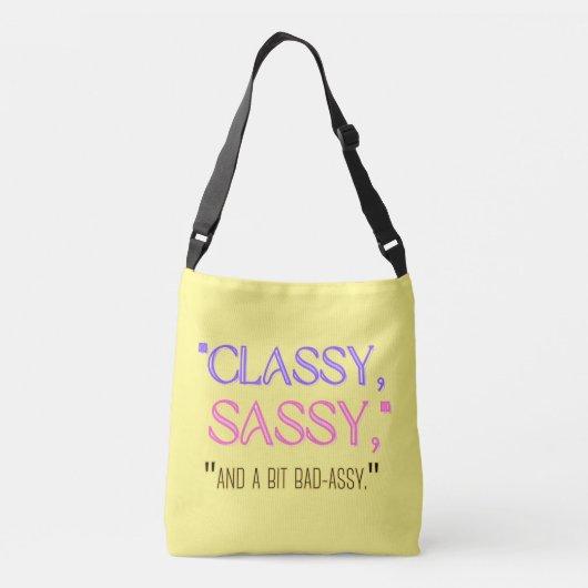 "Classy, sassy, en een beetje stout." Crossbody Tas (Achterkant)
