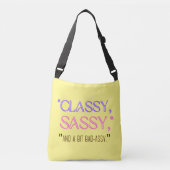 "Classy, sassy, en een beetje stout." Crossbody Tas (Voorkant)