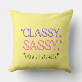 "Classy, sassy, en een beetje stout." Kussen