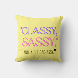 "Classy, sassy, en een beetje stout." Kussen
