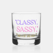 "Classy, sassy, en een beetje stout." Whisky Glas (Achterkant)