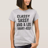 Classy Sassy en veel Smart Assy Funny Light T-shirt (Voorkant)