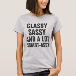 Classy Sassy en veel Smart Assy Funny Light T-shirt