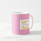 Classy Sassy Fabulous  Koffiemok (Voorkant rechts)