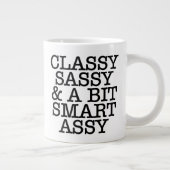 Classy Sassy Funny Quotes Mug Grote Koffiekop (Rechts)