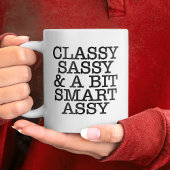 Classy Sassy Funny Quotes Mug Grote Koffiekop