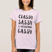 Classy Sassy Occasional Gassy T-shirt (Voorkant)