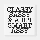 Classy Sassy Quote Square Refrigerator Magnet (Voorkant)