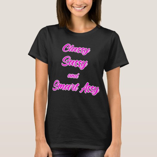 Classy Sassy Smart-Assy T-shirt voor vrouwen (Voorkant)