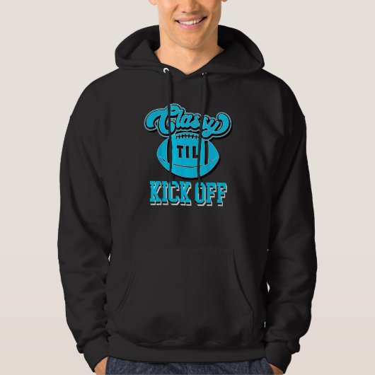 Classy Until Kick Off Retro American Football Wome Hoodie (Voorkant)