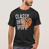 Classy Until Tipoff Basketball T-shirt (Voorkant)