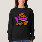 Classy Until Tipoff Basketball Trui (Voorkant)
