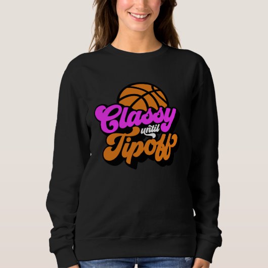 Classy Until Tipoff Basketball Trui (Voorkant)