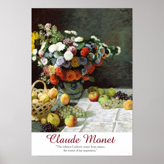 Claude Monet Art Quote Flowers en Fruit Poster (Voorkant)