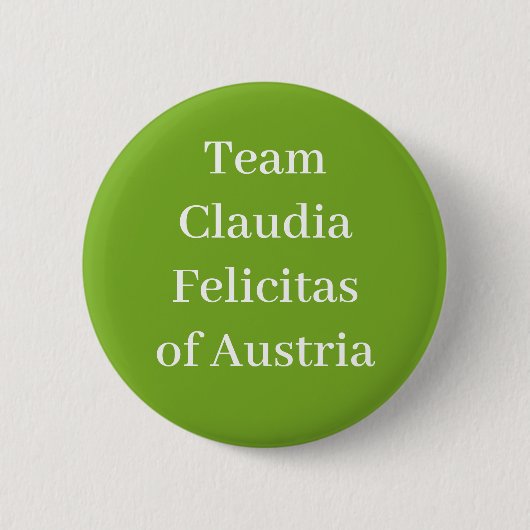 Claudia Felicitas van Oostenrijk, Heilige Romeinse Ronde Button 5,7 Cm (Voorkant)