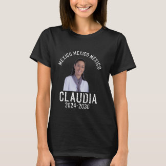 Claudia Sheinbaum Presidenta Mexicaans President 1 T-shirt