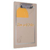 Claw and Order - Cat Humour Clipboard Klembord (Rechts)