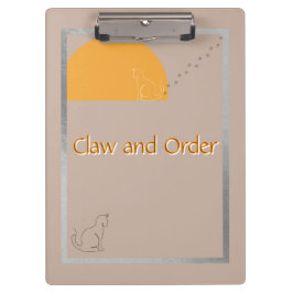 Claw and Order - Cat Humour Clipboard Klembord