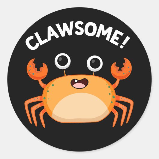 Clawsome Funny Geweldige Crab Pun Dark BG Ronde Sticker (Voorkant)