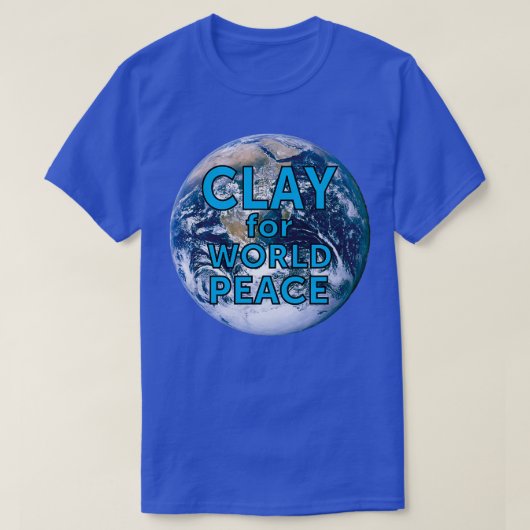 Clay for World Peace Pottery Humor T-shirt (Design voorkant)