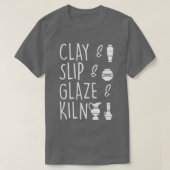 Clay Slip Glaze Kiln Pottery Ceramic T-shirt (Design voorkant)
