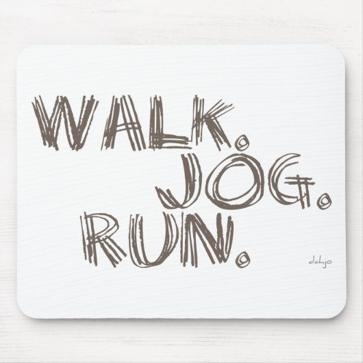 CLAY WALK JOG RUN (font SCRIBBLE) Muismat (Voorkant)
