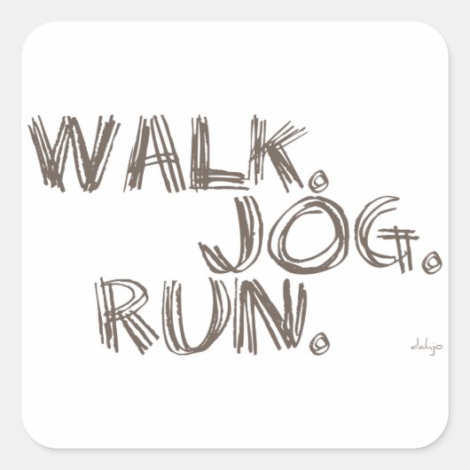 CLAY WALK JOG RUN (font SCRIBBLE) Vierkante Sticker (Voorkant)