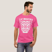 Clay Whisperer Grappige Keramiek T-shirt (Voorkant volledig)